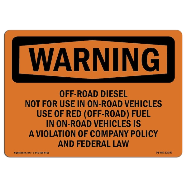 Safety Sign, OSHA WARNING, 12" Height, Off-Road Diesel Not For Use In On-Road Vehicles, Landscape